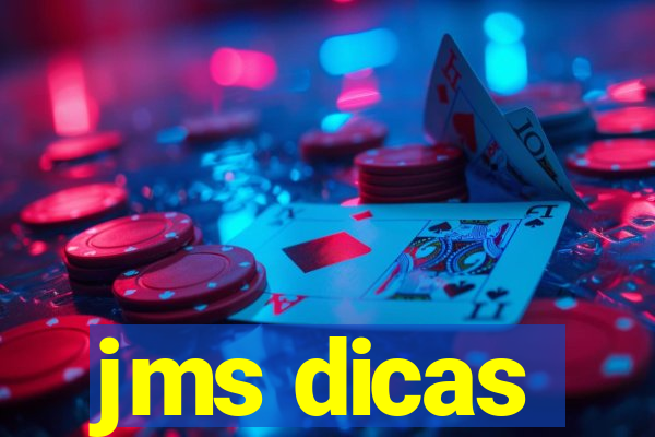 jms dicas